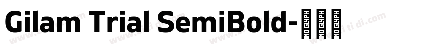 Gilam Trial SemiBold字体转换 Gilam Trial SemiBold字体转换